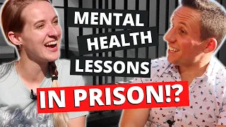 Mental Health Lessons from PRISON? - w/@DominicSyracuse !