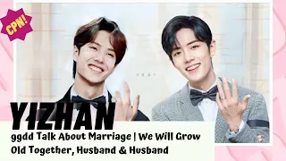 [YiZhan] ggdd Talk About Marriage | We Will Grow Old Together, Husband & Husband (multisub)