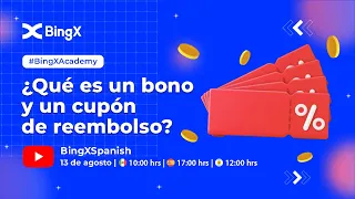 BingX Responde: ¿Qué es un bono y un Cupón de Reembolso?