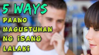 5 Ways paano Magustuhan ng isang Lalaki / Paano Maging Attractive sa Lalaki