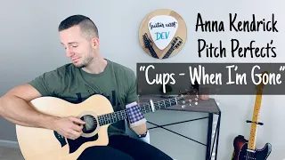 Cups - Anna Kendrick (Pitch Perfect’s When I’m Gone) Cover by Dev