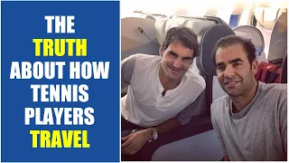 How Do Tennis Players Travel? | Federer, Nadal, Djokovic, Serena Williams