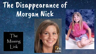 The Disappearance of Morgan Nick