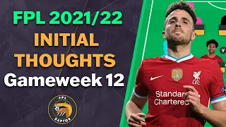 FPL GAMEWEEK 12 INITIAL THOUGHTS | Fantasy Premier League Tips 2021/22