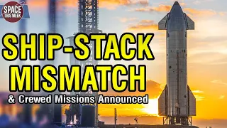 SpaceX Starship Crewed Flights! Ship 22 Stacks Strangely | Progress MS-19, Cygnus NG-17, Starlink