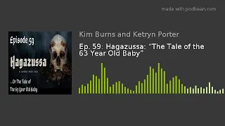 Ep. 59: Hagazussa: “The Tale of the 63 Year Old Baby”