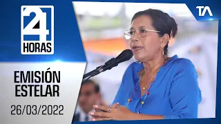 Noticias Ecuador: Noticiero 24 Horas 26/03/2022 (Emisión Estelar)