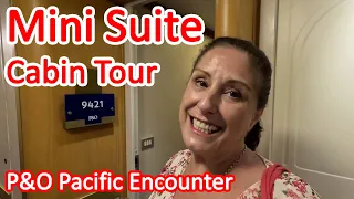 P&O Pacific Encounter Mini Suite Cabin Tour - What is MA Category Mini Suite 9421 Like?