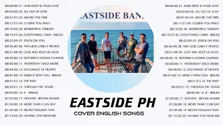 Best songs of Eastside Band | Eastside PH Greatest Hits | Best English Songs Cover 2020