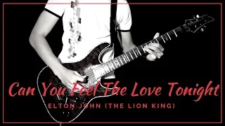 Can You Fell The Love Tonight - (Elton John) [The Lion King Soundtrack] Guitar Cover