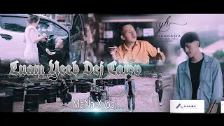 MaNa Xiong - Luam Yeeb Dej Cawv - Nkauj Tawm Tshiab [Official MV]