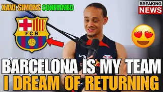 🚨 JUST NOW✅ XAVI SIMONS CONFIRMED HIS RETURN TO BARCELONA😍 XAVI IS SO HAPPY👏 BARCELONA NEWS TODAY!