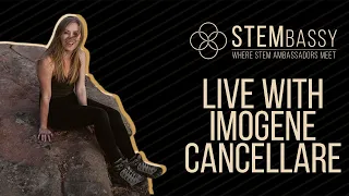 STEMbassy LIVE with Imogene Cancellare! S3E6