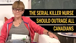 Why the serial killer nurse should outrage all Canadians