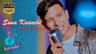 Suna Kaanchi - Sajjan Raj Vaidya (Lyrical Karaoke) | Instrumental | Music Track