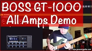 BOSS GT-1000 | ALL AMPS DEMO!!!