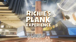 Richie's Plank Experience | The Plank Walk | VR Gameplay