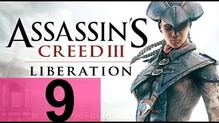 Прохождение Assassin's Creed Liberation HD — Часть 9 [ФИНАЛ!!!]