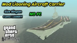 Mod Kapal Induk Liaoning Aircraft Carrier GTA SA Android + Cara Pasang