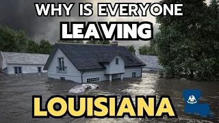 10 reasons why is everyone leaving Louisiana in 2024 & 2025