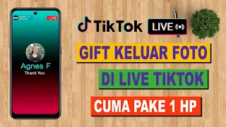 Cara Memunculkan Foto Yang Gift di Live TikTok