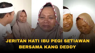 JERITAN HATI IBU PEGI SETIAWAN BERSAMA KANG DEDDY