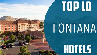 Top 10 Best Hotels to Visit in Fontana | USA - English