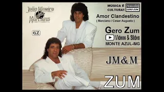 João Mineiro & Marciano - Amor Clandestino - Gero_Zum...