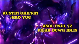 asal usul terbentuknya 72 pilar dewa iblis disebabkan oleh Hao yue /Austin Griffin(dewa penghancur)