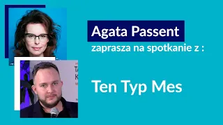 Z Piotrem Szmidtem, pisarzem, raperem znanym jako Ten Typ Mes rozmawia Agata Passent