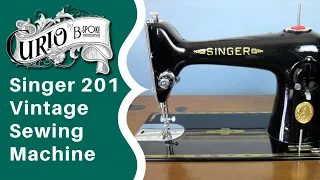 Singer 201 The Best Sewing Machine Ever Made?