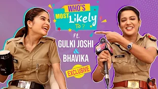 Gulki Joshi & Bhavika Sharma's HILARIOUS Who's Most Likely To, reveal all their secrets.