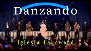 Danzando - Iglesia Lakewood & Christine D´Clario, Ingrid Rosario, y más.