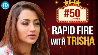 #50WithVrinda || Rapid Fire With Trisha Krishnan || Kollywood Talks With iDream #5