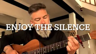 Enjoy the Silence - (Depeche Mode) Acoustic Cover