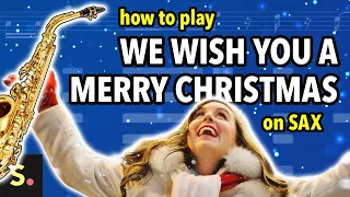 How to play We Wish You a Merry Christmas | Saxplained