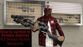 Zombie Andreas Как правильно выживать N.2 | Уникальное оружие Часть 1-ая