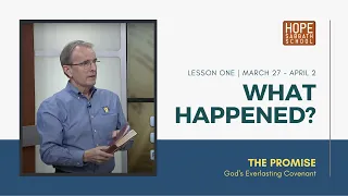 Lesson 1: What Happened? Hope Sabbath School