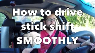 How to drive a manual car SMOOTHLY. Driving stick without the kick.