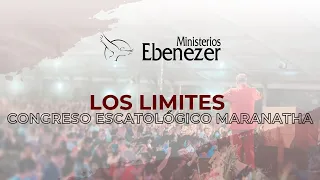 Los limites - Apóstol Sergio Enriquez - Congreso escatológico Maranatha - Iglesia barro de Dios.