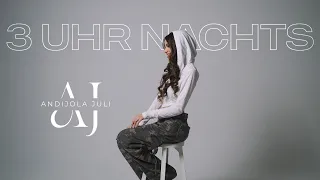 Andijola Juli - 3 Uhr Nachts (Official Video)