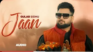 jaan(full video) Gulab sidhu ft sargi maan|latest punjabi songs 2024| speed record