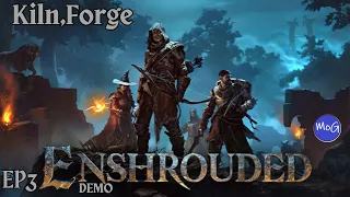 The Spiked Club, Kiln, And Forge | Enshrouded Demo PC Gameplay | Episode 3