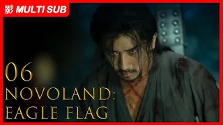 【MULTI SUB】Novoland: Eagle Flag EP06| Liu Hao Ran, Song Zu Er, Chen Ruo Xuan| Three Teenagers'  Epic