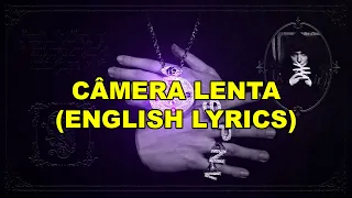 6. NAGALLI - CAMÊRA LENTA FT. LUCCAS CARLOS & RYU THE RUNNER [ENGLISH LYRICS]