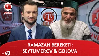 RAMAZAN BEREKETI: SEYTUMEROV & GOLOVA