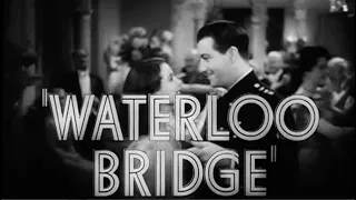 Waterloo Bridge (1940) Film Analysis & Inquiry