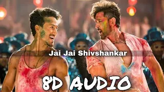 Jai Jai Shivshankar (8D AUDIO )| Holi Song | WAR | Hrithik Roshan, Tiger Shroff | Vishal