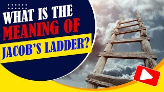 What is the meaning Behind Jacobs Ladder? Jacob's Ladder Is The Only Way To Meet God