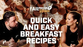 Quick & Easy High-Protein Breakfast Recipes! Fail Proof Kitchen Ep.10